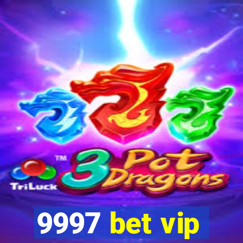 9997 bet vip